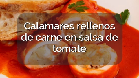 Calamares rellenos de carne en salsa de tomate